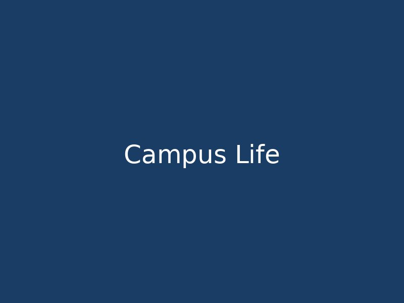 Campus life